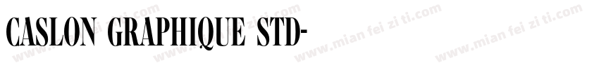 Caslon Graphique Std字体转换